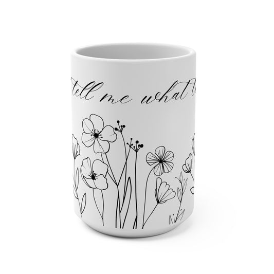 Don't Tell Me What To Do Floral Calligraphy Mug