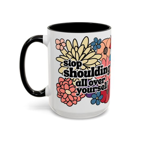 Stop Shoulding All Over Yourself Retro Floral Mug